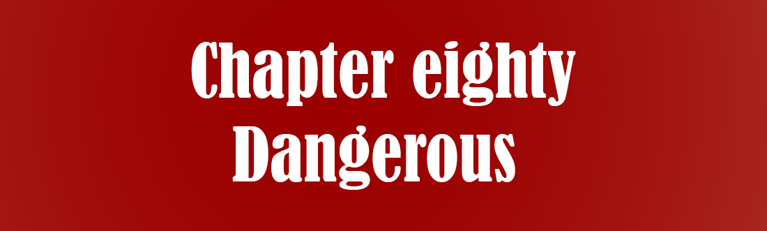 chapter-eighty-dangerous_orig.png